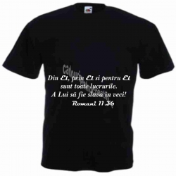 Tricou negru - Din El, prin El si pentru El